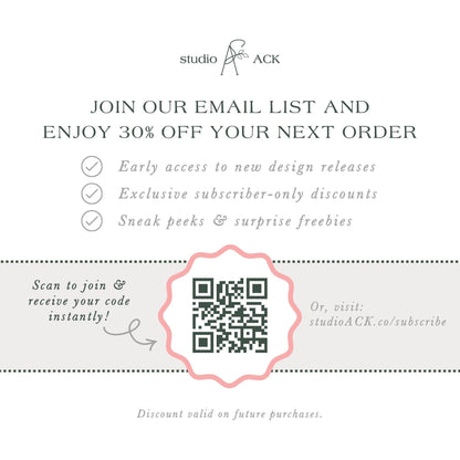 The image is an advertisement for Studio ACK, offering a 30% discount on the next order for early access to new design releases, exclusive subscriber-only discounts, and surprise freebies. The offer is presented through an email list and a QR code, which can be scanned to join and receive the code instantly. The offer is valid on future purchases, and the discount is valid on the next order.