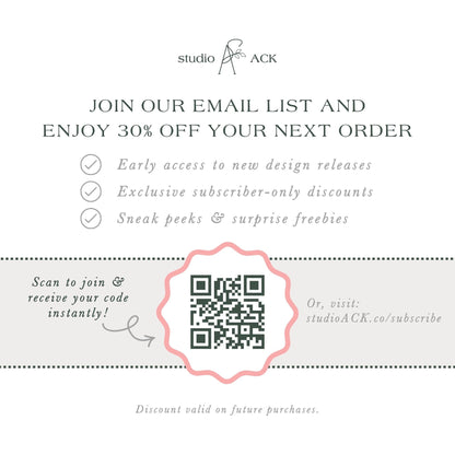 The image is an advertisement for Studio ACK, offering a 30% discount on the next order for early access to new design releases, exclusive subscriber-only discounts, and surprise freebies. The offer is presented through an email list and a QR code, which can be scanned to join and receive the code instantly. The offer is valid on future purchases, and the discount is valid on the next order.
